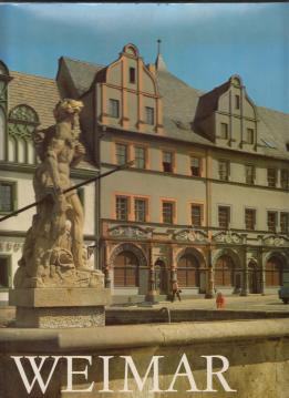 Weimar : Bilder einer traditionsreichen Stadt.