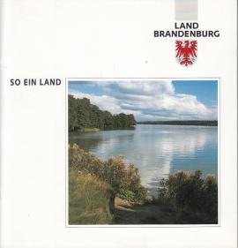 Land Brandenburg. So ein Land.