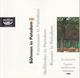 Böhmen in Potsdam : Zur Geschichte - Programm des Böhmischen Weberfestes