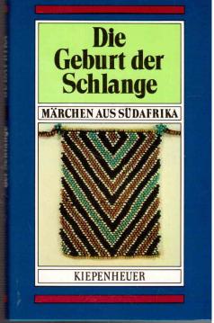 Die Geburt der Schlange - Märchen aus Südafrika