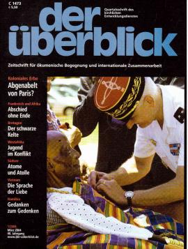 Der Überblick. Zeitschrift für ökomänische Begegnung und internationale Zusammenarbeit. Heft 1-4 (2004)