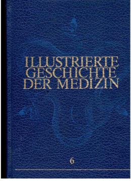 Illustrierte Geschichte der Medizin. Band 6