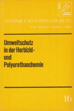 Umweltschutz in der Herbizid- und Polyurethanchemie