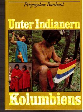Unter den Indianern Kolumbiens.