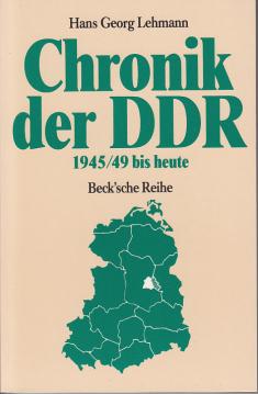 Chronik der DDR. 1945/49 bis heute