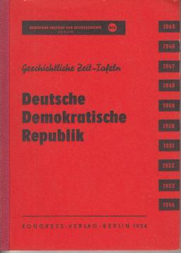 Geschichtliche Zeit-Tafeln: Deutsche Demokratische Republik [DDR]