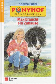 Ponyhof Kleines Hufeisen, Bd.2, Max braucht ein Zuhause