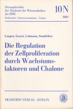 Die Regulation der Zellproliferation durch Wachstumsfaktoren und Chalone