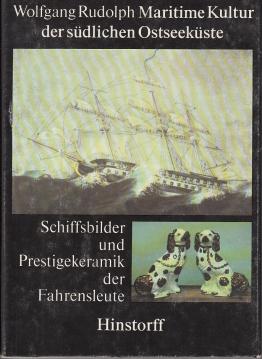 Maritime Kultur der südlichen Ostseeküste. Schiffsbilder u. Prestigekeramik der Fahrensleute.