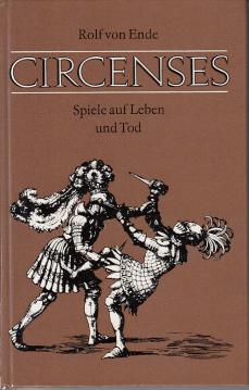 Circenses. Spiele auf Leben und Tod. Mit einer Einführung von Ernst Günther. [Mit zahlreichen Bildtafeln.]