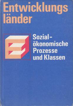 Entwicklungsländer - Sozialökonomische Prozesse und Klassen.