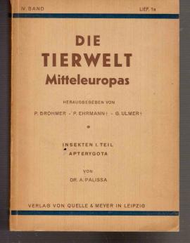 Die Tierwelt Mitteleuropas. Bd. 4. Insekten, 1. Teil, Lfg. 1 a. Apterygota. Von A. Palissa