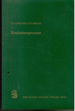 Evolutionsprozesse : Einzelvorgänge im Wandel der Organismen. (= Grundbegriffe der modernen Biologie Band 2)