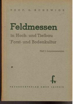 Feldmessen in Hoch- und Tiefbau, Forst- und Bodenkultur : Heft 1: Lagemessungen.