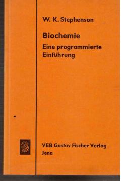 Biochemie. Eine programmierte Einführung