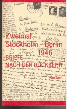 Zweimal Stockholm - Berlin 1946. Briefe nach der Rückkehr