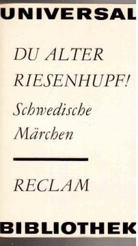 Du alter Riesenhupf! : Schwedische Märchen