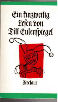 Ein kurzweilig lesen von Till Eulenspiegel - geboren aus dem Land zu Braunschweig.