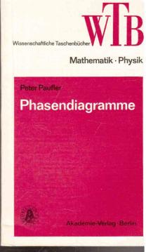 Phasendiagramme (Wissenschaftliche Taschenbücher, Band 267)