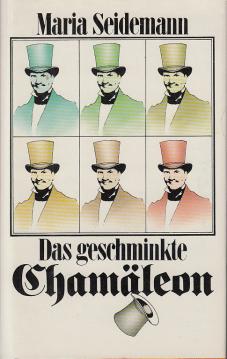 Das geschminkte Chamälion. Ein ironischer Roman aus dem alten Berlin. Mit Illustrationen von Stephan Köhler.
