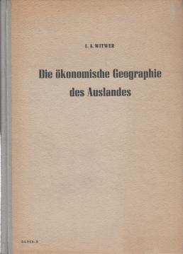 Die ökonomische Geographie des Auslandes. Nach dem Lehrbuch für die 9. Klasse der Oberschule (10-Jahres-Schule)