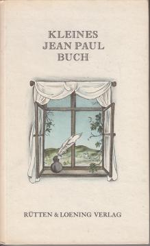 Das kleine Jean Paul Buch (Kleines Jean Paul Buch). Hrg. von Georg Gustav Wießner.