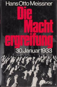Die Machtergreifung: 30. Januar 1933.