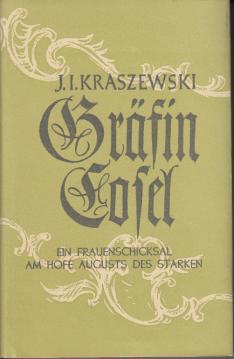 Gräfin Cosel . Ein Frauenschicksal am Hofe Augusts des Starken . Deutsche Bearbeitung von Liselotte Wohlfahrt Gräfin Cosel . Ein Frauenschicksal am Hofe Augusts des Starken . Deutsche Bearbeitung von Liselotte Wohlfahrt