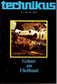 Technikus. Magazin für Naturwissenschaft und Technik. März 1977. Nr.3.