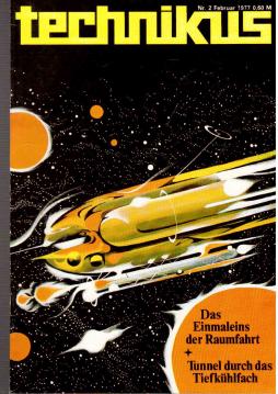 Technikus. Magazin für Naturwissenschaft und Technik. Nr. 2 Februar 1977