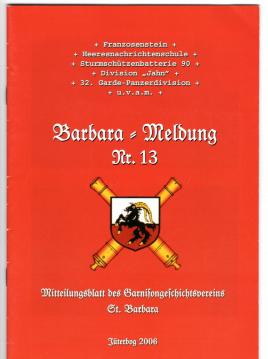 Barbara-Meldung Nr. 13. Mitteilungsblatt des Garnisongeschichtsvereins St. Barbara