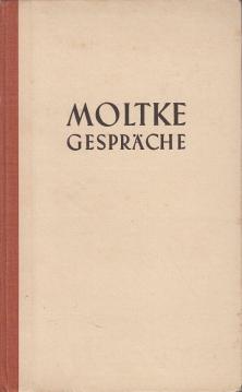 Moltke Gespräche. Herausgegeben von Eberhard Kessel.