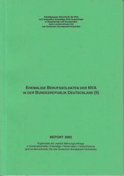 Ehemalige Berufssoldaten der NVA in der Bundesrepublik Deutschland (II) Report 2002