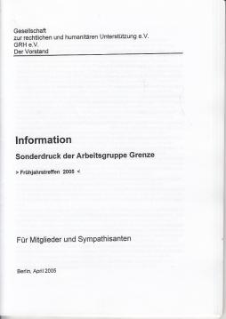 Information. Sonderdruck der Arbeitsgruppe Grenze. Frühjahrstreffen 2005. Für Mitglieder und Sympatisanten.
