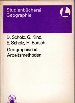 Geographische Arbeitsmethoden , Studienbücherei Geographie für Lehrer Band 1