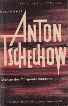 Anton Tschechow Dichter der Morgendämmerung Wege zur Literatur Beiträge zur russischen und sowjetischen Literatur