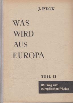 Was wird aus Europa?. T. 2. Der Weg zum europäischen Frieden