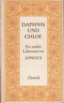 Daphnis und Chloe. Ein antiker Liebesroman. Deutsch von Arno Mauersberger