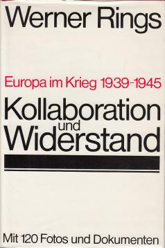 Kollaboration und Widerstand. Europa im Krieg 1939-1945.