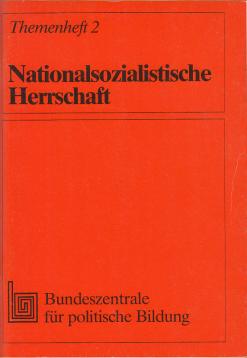 Nationalsozialistische Herrschaft. Themenheft 2