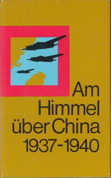Am Himmel über China 1937-1940