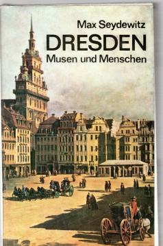Dresden - Musen und Menschen