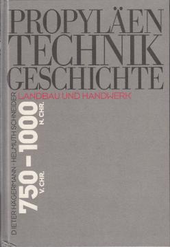 Propyläen Technikgeschichte Landbau und Handwerk 750 v.Chr. bis 1000 n.Chr.