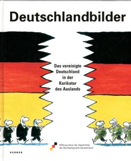 Deutschlandbilder: Das vereinigte Deutschland in der Karikatur des Auslands