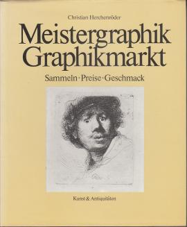 Meistergraphik, Graphikmarkt: Sammeln, Preise, Geschmack