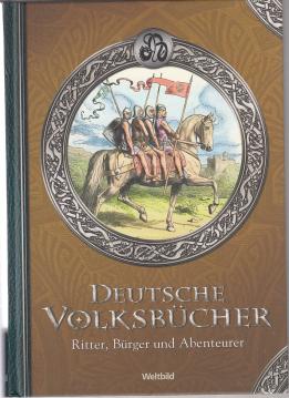 Deutsche Volksbücher. Ritter, Bürger und Abenteurer. Wiedererzählt für Jung und Alt von Gustav Schwab