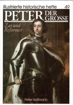 Peter der Grosse. Zar und Reformer