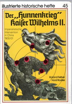 Der Hunnenkrieg Kaiser Wilhelms II.. Imperialistische Intervention in China 1900/01