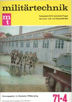 militärtechnik (mt) Fachzeitschrift für technische Fragen der Land-, Luft- und Seestreitkräfte. 11. Jahrgang. Heft 4/1971