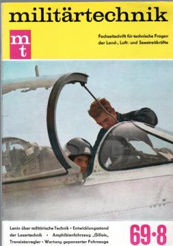 militärtechnik (mt) Fachzeitschrift für technische Fragen der Land-, Luft- und Seestreitkräfte. 9. Jahrgang. Heft 8/1969